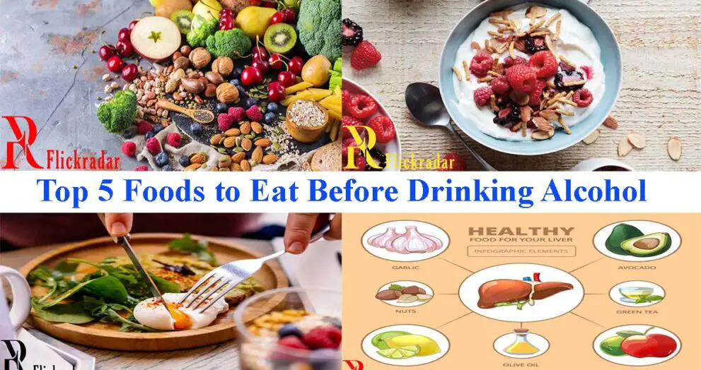 Top 5 Foods to Eat Before Drinking Alcohol